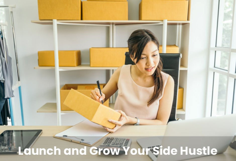 Launch and Grow Your Side Hustle